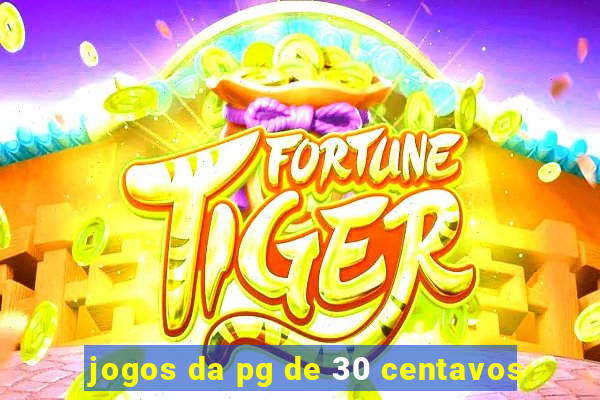 jogos da pg de 30 centavos